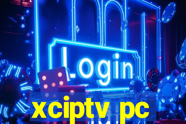 xciptv pc